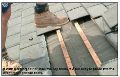 With a strong pair of steel toe cap boots it is too easy to break into the loft of many pitched roofs.